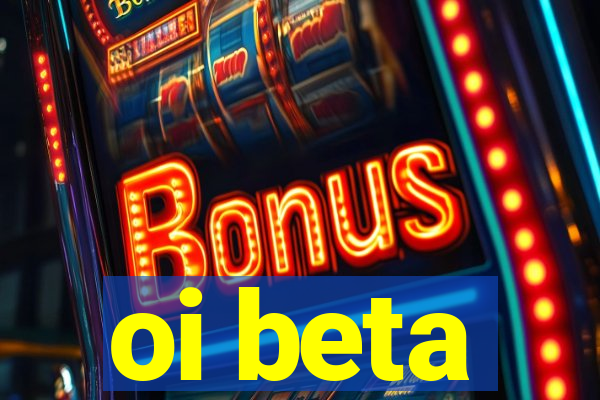 oi beta